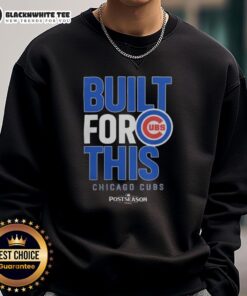 Original Chicago Cubs Built For This MLB Postseason 2025 Sweatshirt featuring team logo and stylish design.