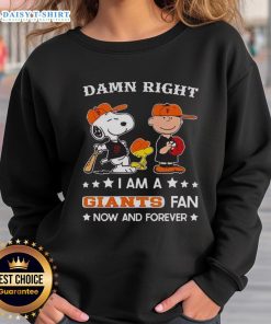 Alt Text: Original Damn Right I Am A Giants Fan Now And Forever sweatshirt featuring Snoopy and Charlie Brown design.