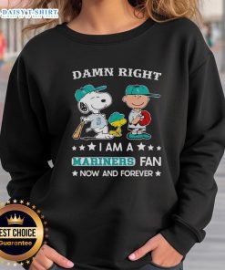 Original Damn Right I Am A Mariners Fan Now And Forever sweatshirt featuring Snoopy and Charlie Brown design.
