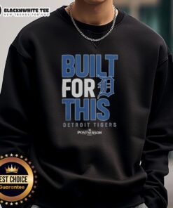 Original Detroit Tigers Built For This October 2025 Postseason Sweatshirt featuring team colors and logo.