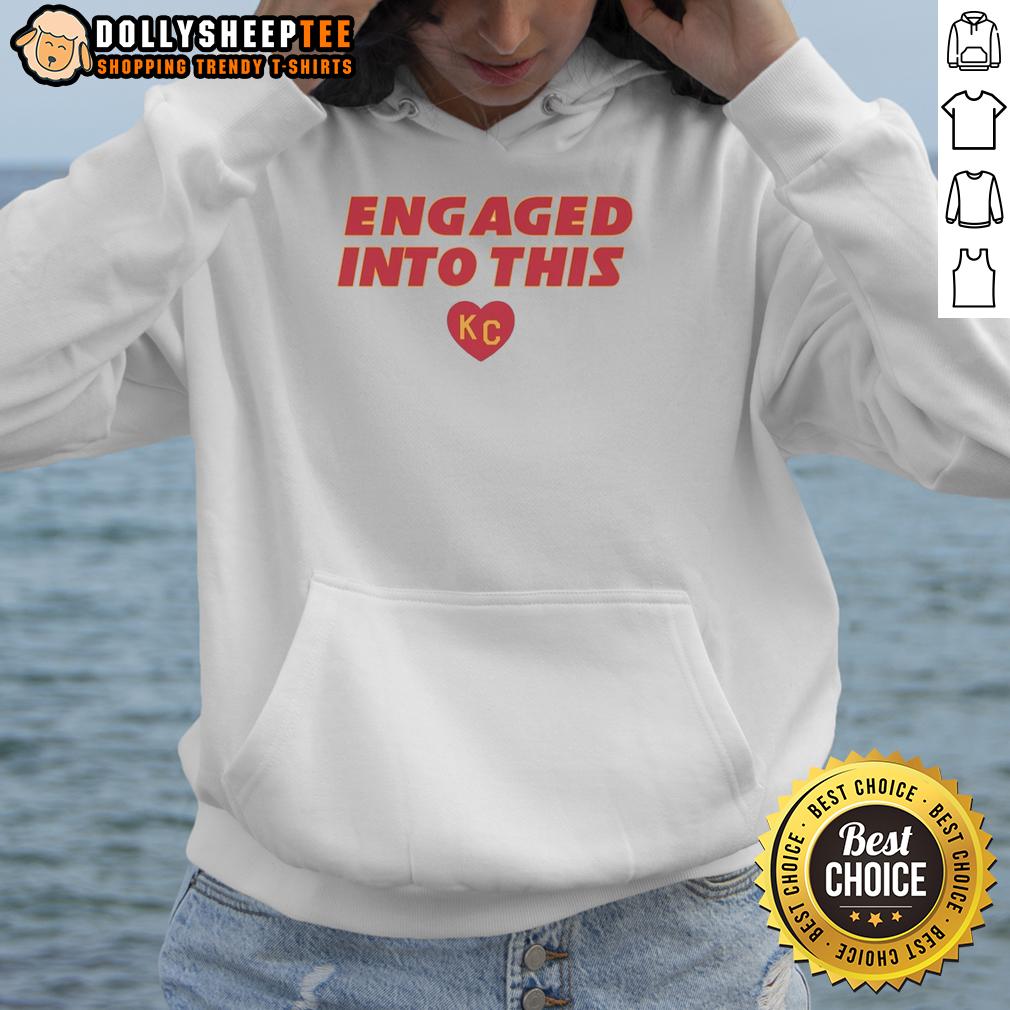 Original Engaged Into This Kc Travis Kelce And Taylor Hoodie Original engaged Kc Travis Kelce and Taylor hoodie featuring vibrant graphics and cozy design for fans.