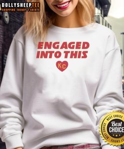Alt Text: Original Engaged Kc Travis Kelce and Taylor Sweatshirt featuring stylish design for fans of the celebrity couple.