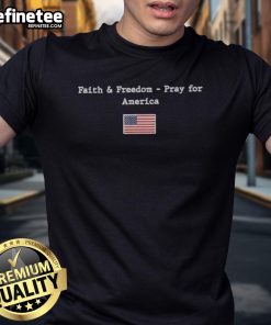 Original Faith & Freedom Pray For America Flag T-Shirt featuring a patriotic design with vibrant colors and a bold message.
