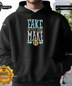 Original Fake It Till You Make It Hoodie showcasing a trendy design perfect for casual streetwear fashion.