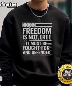 Original Freedom Is Not Free sweatshirt featuring US flag design, honoring Charlie Kirk's message on defending freedom.
