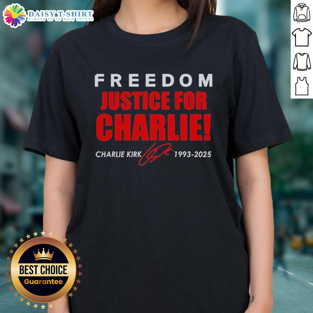 Original Freedom Justice For Charlie Kirk 1993-2025 Red Signature Tribute Ladies-Tee Original Freedom Justice for Charlie Kirk 1993-2025 red signature tribute ladies tee showcasing bold design and message.