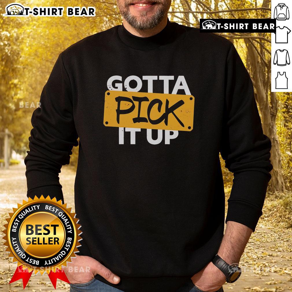 Original Gotta Pick It Up The Challenge Sweatshirt Original Gotta Pick It Up The Challenge Sweatshirt in vibrant colors, perfect for casual wear and fitness enthusiasts.