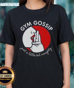 Original Gym Gossip Just A Little Bit Naughty Ladies Tee in stylish design, perfect for fitness enthusiasts and casual wear.