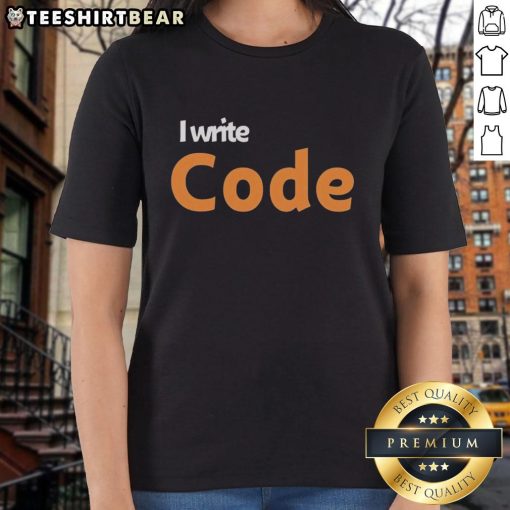 Original I Write Code Ladies Tee featuring a stylish design for women who code, perfect for tech enthusiasts.