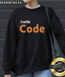 Original I Write Code Sweatshirt in cozy fabric, perfect for programmers and tech enthusiasts. Stylish and comfortable wear.