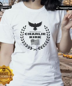 Original Jules Deals Freedom Forever In Our Hearts Charlie Kirk Ladies Tee, featuring a stylish design and comfortable fit.