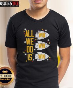 Alt Text: Original Kansas City Chiefs All We Do Is Win Win Win T-Shirt featuring bold team colors and iconic logo.