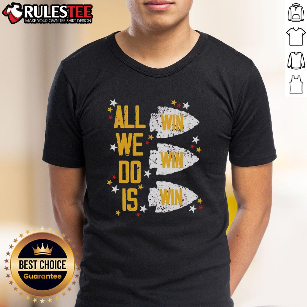 Original Kansas City Chiefs All We Do Is Win Win Win T Shirt Alt Text: Original Kansas City Chiefs All We Do Is Win Win Win T-Shirt featuring bold team colors and iconic logo.