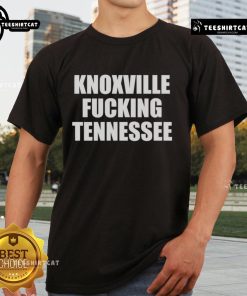Original Knoxville Fucking Tennessee T-Shirt featuring bold graphic design, perfect for proud Knoxville residents and visitors.