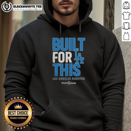Los Angeles Dodgers Built For This MLB Postseason 2025 hoodie, featuring team colors and logo, perfect for fans.
