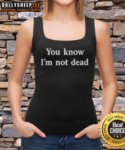 Original Madame Zuzu's You Know I'm Not Dead tank top featuring bold graphic design, perfect for casual wear.