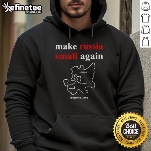 Original Make Russia Small Again Moscovia 1462 hoodie featuring unique design and comfortable fit for casual wear.