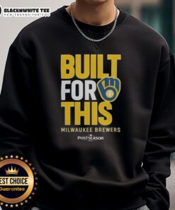 Original Milwaukee Brewers Built For This MLB Postseason 2025 sweatshirt featuring team colors and logo.