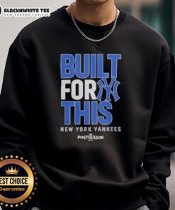Alt Text: Original New York Yankees Built For This October 2025 Postseason Sweatshirt featuring team logo and stylish design.