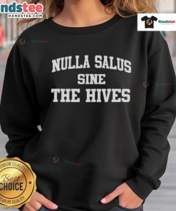 Alt Text: Original Nulla Salus Sine The Hives sweatshirt featuring unique design and vibrant colors, perfect for fans.