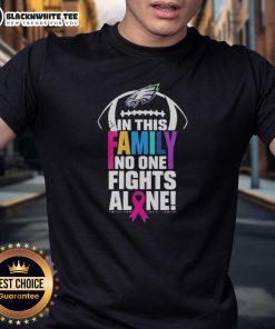 Original Philadelphia Eagles 'In This Family No One Fights Alone' T-shirt showcasing team spirit and support for loved ones.