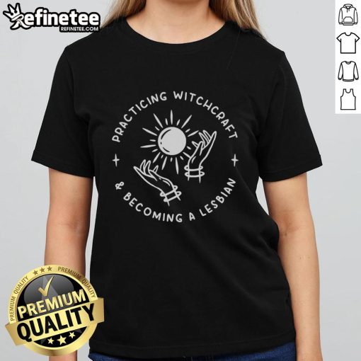 Original practicing witchcraft and becoming a lesbian ladies tee featuring a mystical design and empowering message.