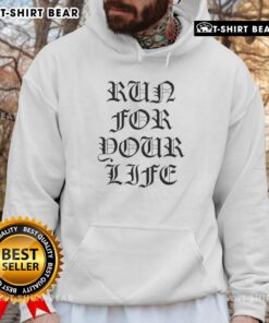Original Run For Your Life Hoodie featuring a stylish design, perfect for casual wear and fans of unique fashion.