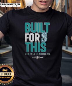 Original Seattle Mariners Built For This MLB Postseason 2025 T-Shirt featuring team logo and vibrant design.