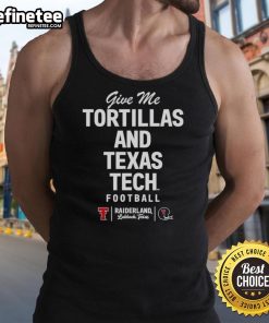 Original Texas Tech Red Raiders football tank top featuring 'Give Me Tortillas' design for fans and athletes.