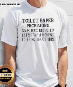 Alt Text: Original Toilet Paper Packaging with '100% Recycled' text on a T-shirt promoting recycling awareness and sustainability.