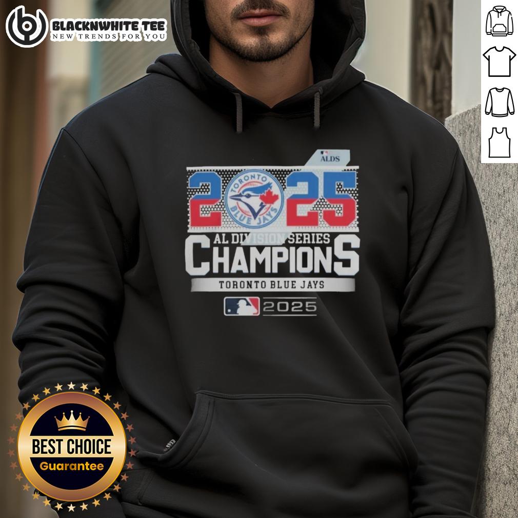 Original Toronto Blue Jays 2025 ALDS Champions MLB American League Division Series Hoodie Original Toronto Blue Jays 2025 ALDS Champions hoodie, celebrating MLB American League Division Series victory.