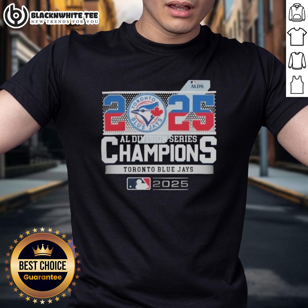 Original Toronto Blue Jays 2025 ALDS Champions MLB American League Division Series T-Shirt Alt Text: Original Toronto Blue Jays 2025 ALDS Champions MLB American League Division Series T-Shirt with team logo.