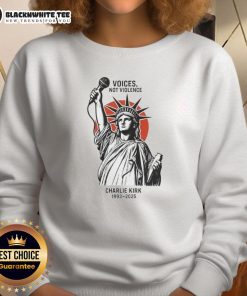 Original Voices Not Violence sweatshirt featuring Charlie Kirk, Statue of Liberty design, 1993-2025, promoting peace.