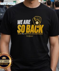 2025 NL Central Champions Milwaukee Brewers Postseason T-Shirt featuring 'We Are So Back' design.