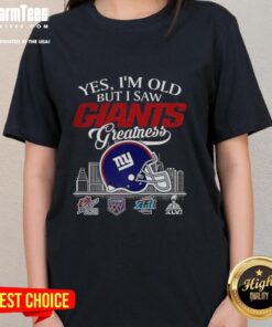 Original 'Yes, I'm Old But I New York Giants Greatness' tee with helmet and skyline design for ladies, perfect for fans.