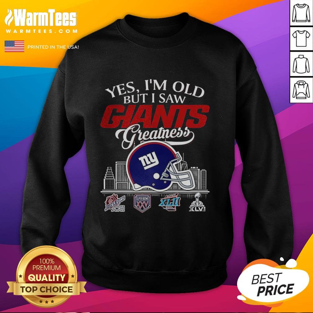 Original Yes I'm Old But I New York Giants Greatness Super Bowl Helmet Skyline Sweatshirt Alt Text: Original New York Giants greatness sweatshirt featuring Super Bowl helmet and skyline design, perfect for fans.