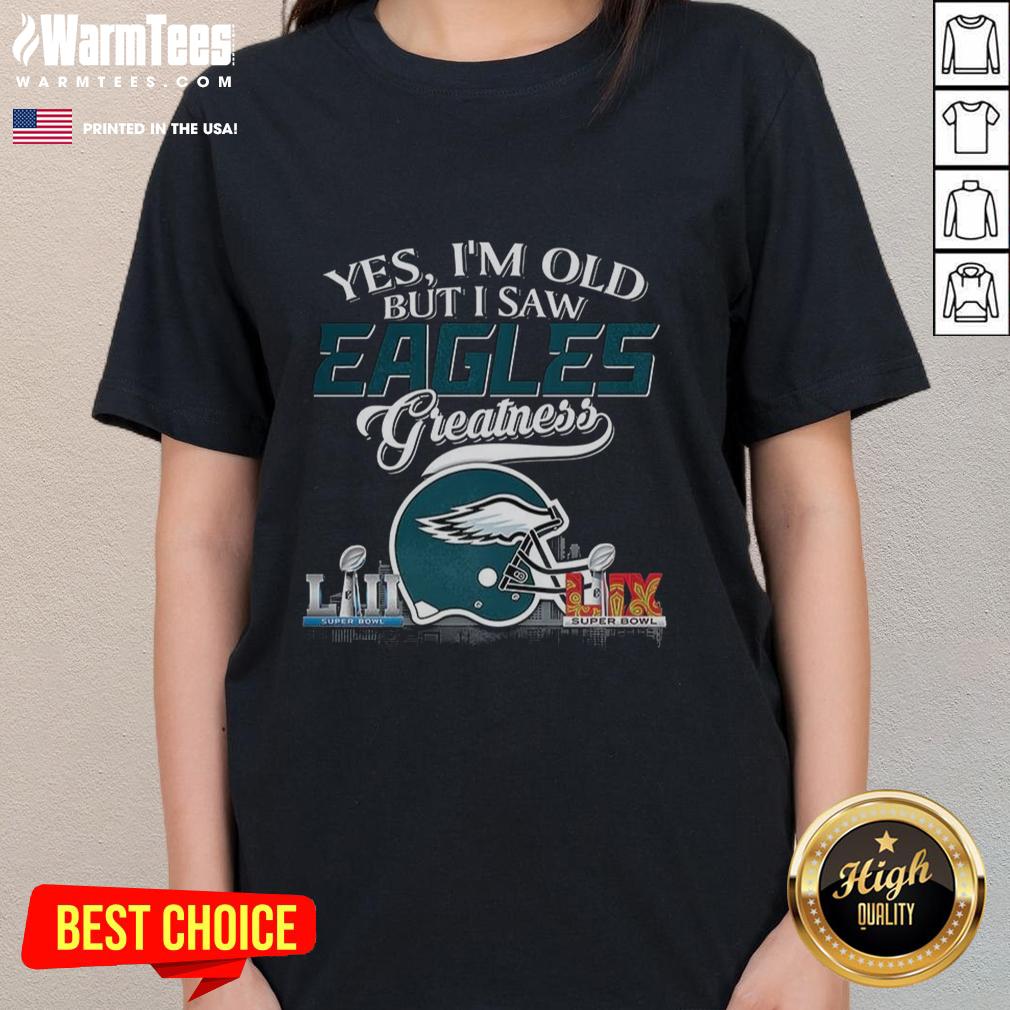 Original Yes I'm Old But I Philadelphia Eagles Greatness Super Bowl Helmet Skyline Ladies-Tee Original Philadelphia Eagles Super Bowl helmet skyline ladies tee, celebrating greatness for fans of all ages.