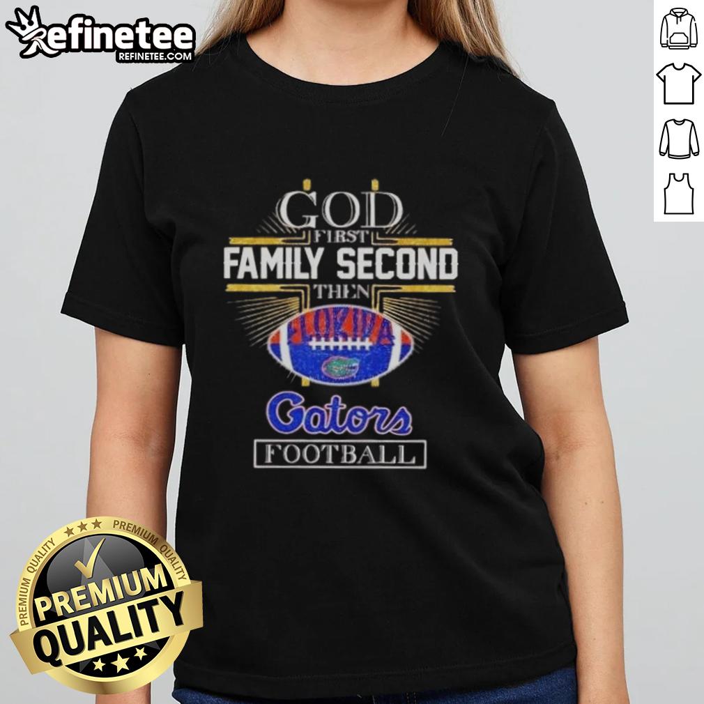 Premium 2025 God First Family Second Then Gators Football Ladies Tee Premium 2025 God First Family Second Then Gators Football Ladies Tee in vibrant colors, perfect for Gators fans.