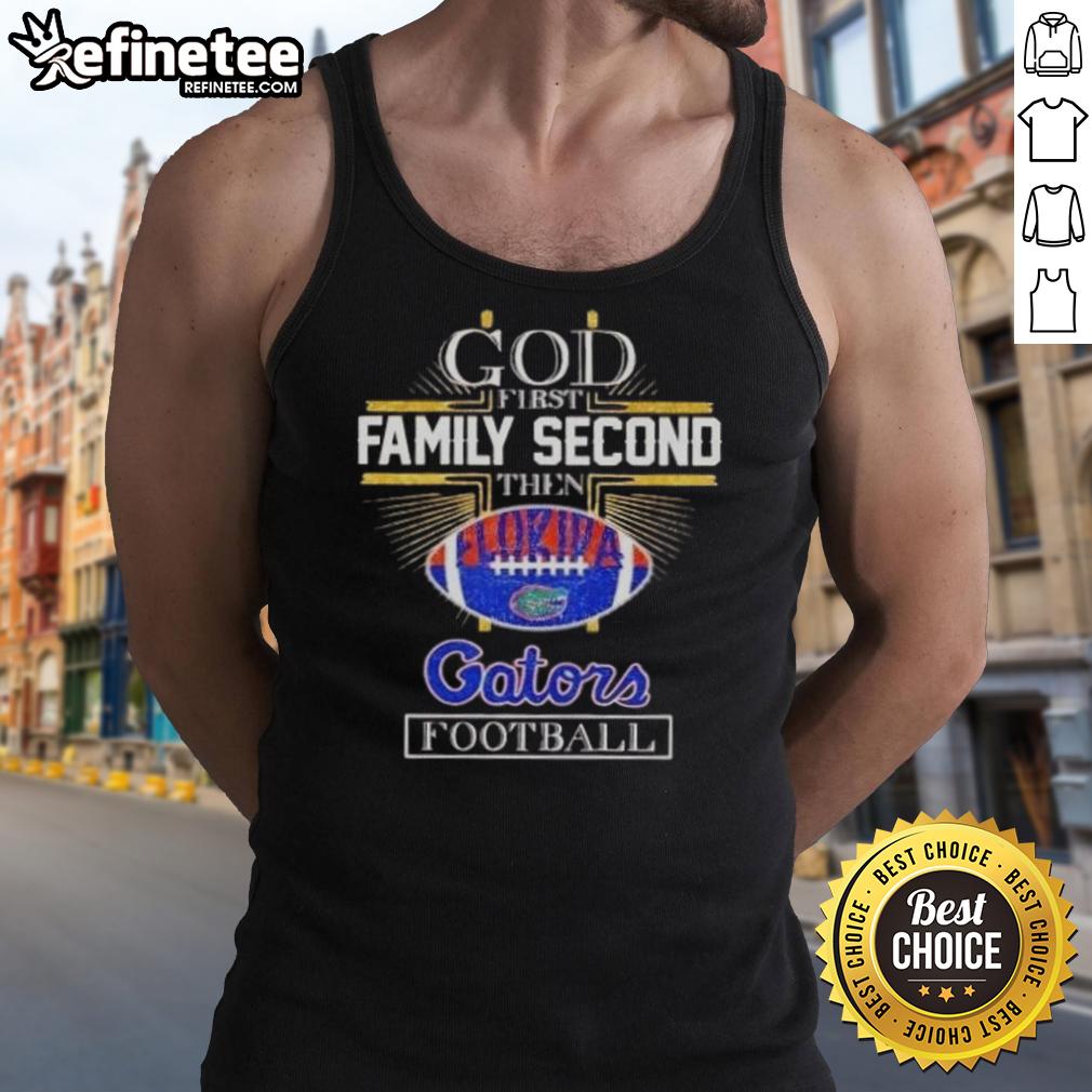 Premium 2025 God First Family Second Then Gators Football Tank Top Premium 2025 God First Family Second Then Gators Football Tank Top for fans, showcasing vibrant design and comfortable fit.