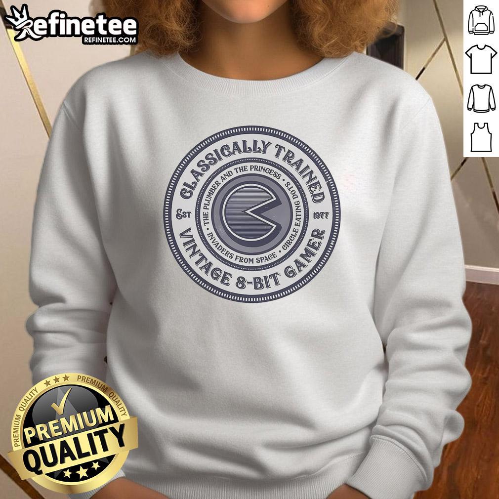 Premium Classically Trained Vintage 8 Bit Gamer Sweatshirt Premium Classically Trained Vintage 8-Bit Gamer Sweatshirt featuring retro graphics and a comfortable fit for gaming enthusiasts.