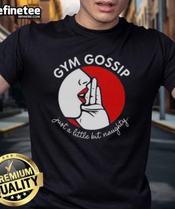 Premium Gym Gossip 'Just A Little Bit Naughty' T-Shirt in vibrant colors, perfect for workouts and casual wear.