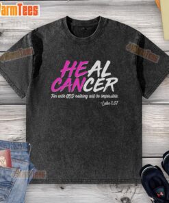 Premium Heal Cancer With God Washed T-Shirt featuring a stylish design to inspire hope and faith in healing.