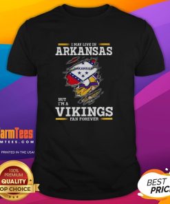 Alt Text: Premium I May Live In Arkansas But I'm A Minnesota Vikings Fan Forever T-Shirt showcasing team spirit and pride.