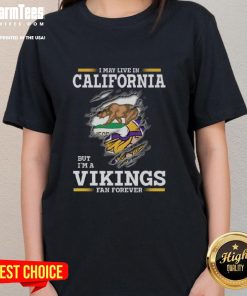 Alt Text: Premium ladies tee featuring 'I may live in California but I'm a Minnesota Vikings fan forever' design.