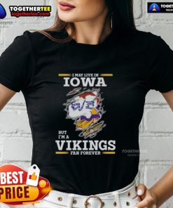Premium ladies tee for Minnesota Vikings fans, saying 'I may live in Iowa but I'm a Minnesota Vikings fan forever.'