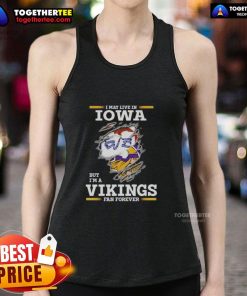 Premium tank top featuring 'I May Live In Iowa But I'm A Minnesota Vikings Fan Forever' design for football fans.