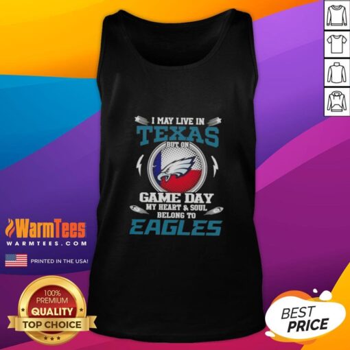 Alt Text: Premium tank top with 'I May Live In Texas But My Heart Belongs To Philadelphia Eagles' slogan for fans.