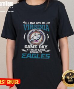 Premium ladies tee featuring 'I May Live In Virginia But My Heart Belongs To Philadelphia Eagles' for game day fans.