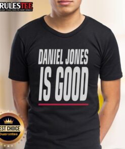 Premium Indianapolis Colts Daniel Jones Is Good T-Shirt featuring bold graphics and comfortable fit for fans.