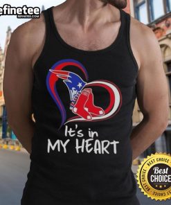Premium 'It's In My Heart' tank top featuring England Patriots and Boston Red Sox logos, perfect for sports fans.